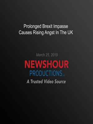 cover image of Prolonged Brexit Impasse Causes Rising Angst In the Uk